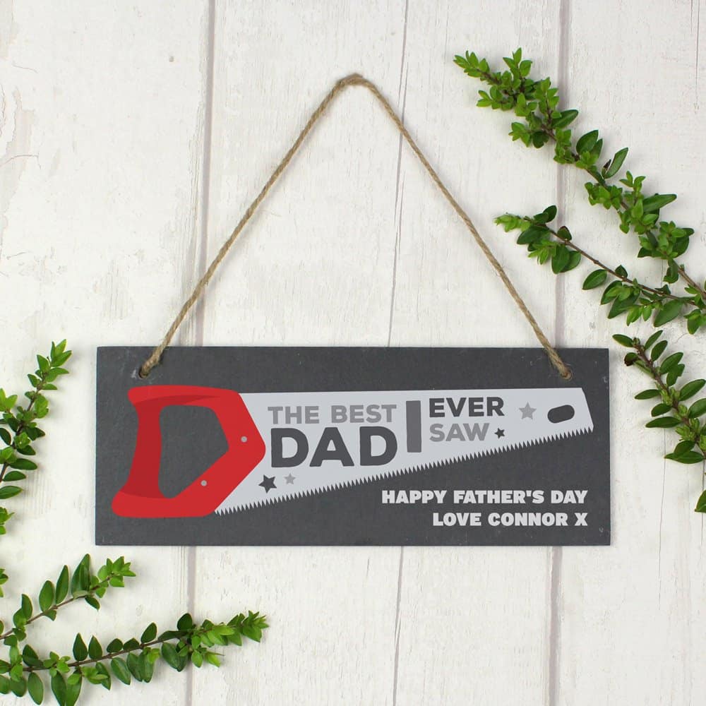 ""The Best Dad Ever Saw"" Printed Hanging Slate Plaque