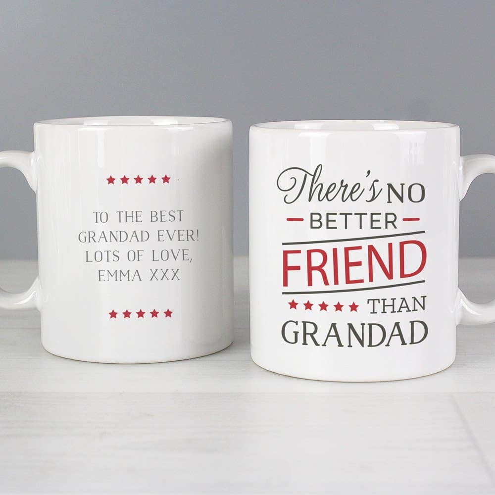 No Better Friend Than Grandad' Mug
