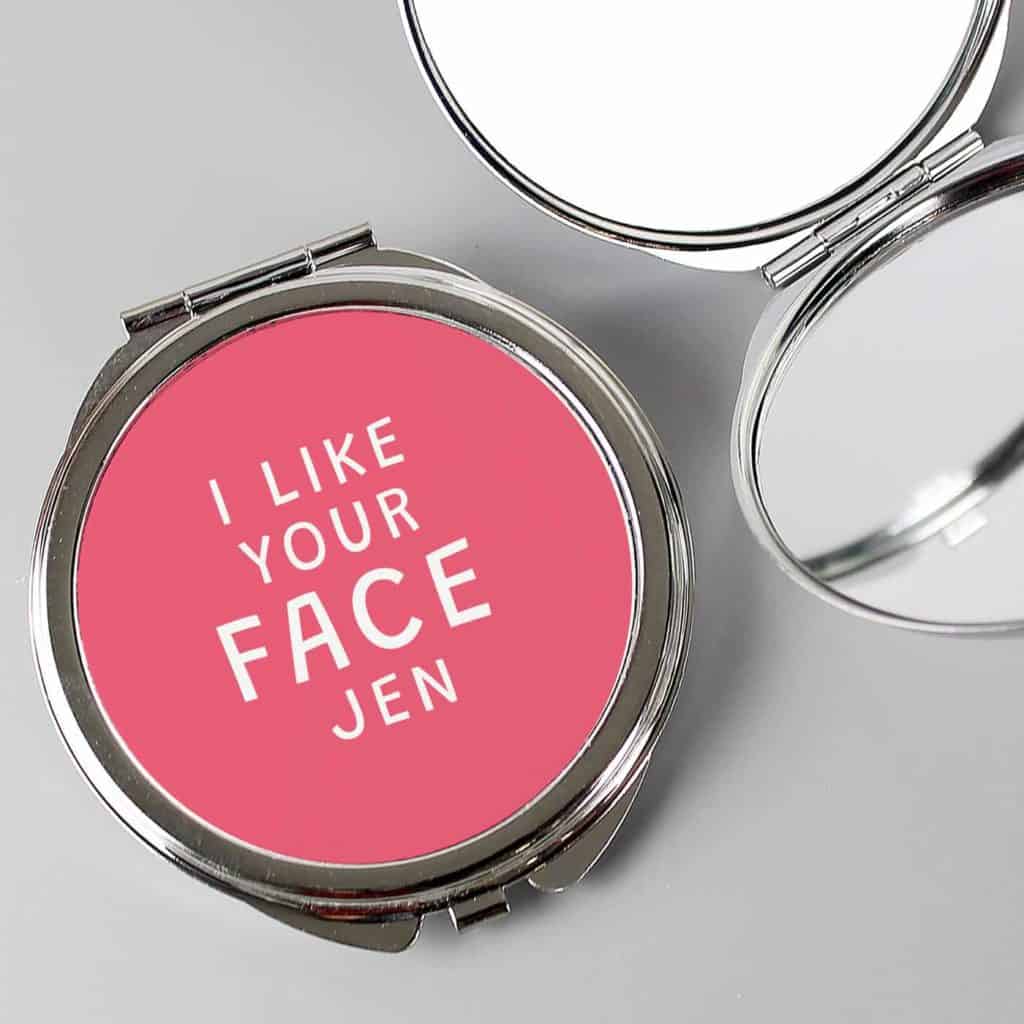 Personalised I Like Your Face Compact Mirror