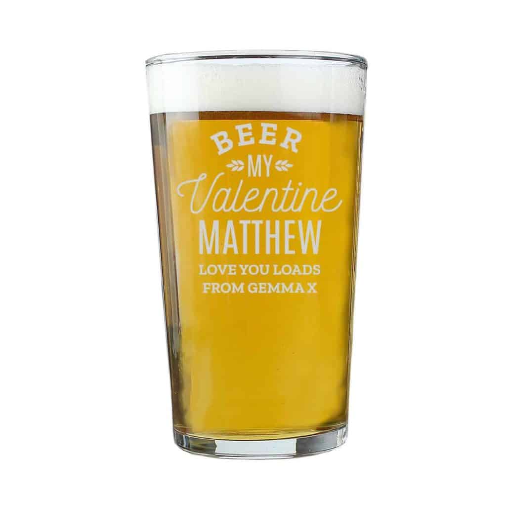 Personalised Beer My Valentine Pint Glass