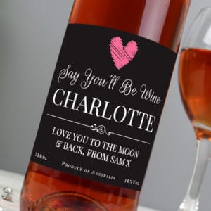 Personalised Say You'll Be Wine Rose Wine